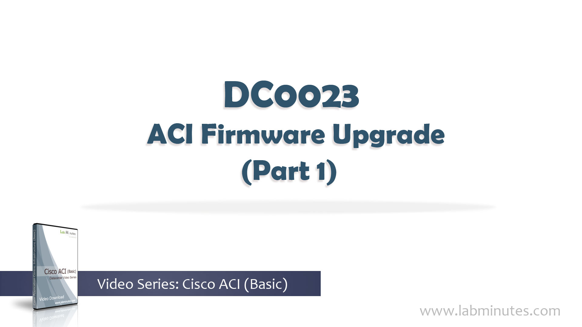 How to Perform ACI Firmware Upgrade (Part 1)