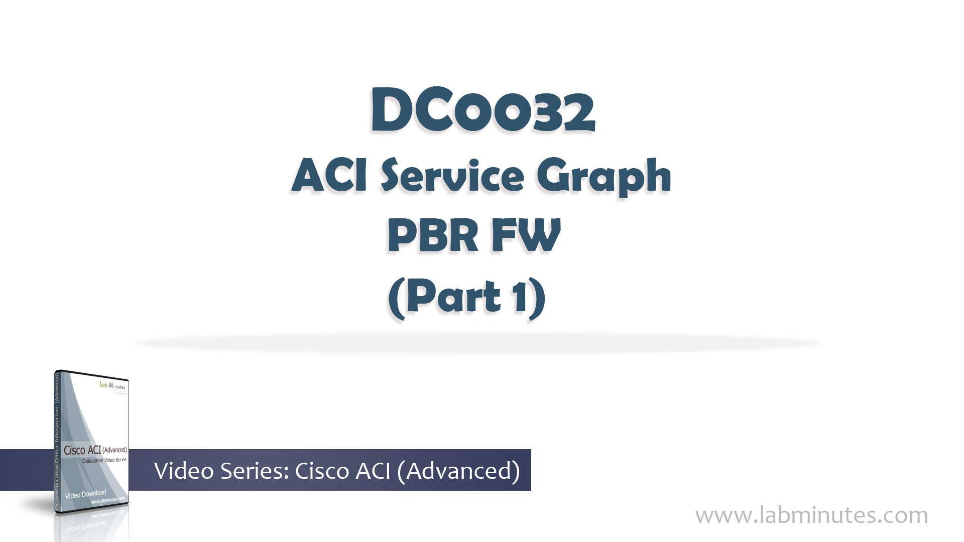 How to Configure ACI Service Graph - PBR FW (Part 1)