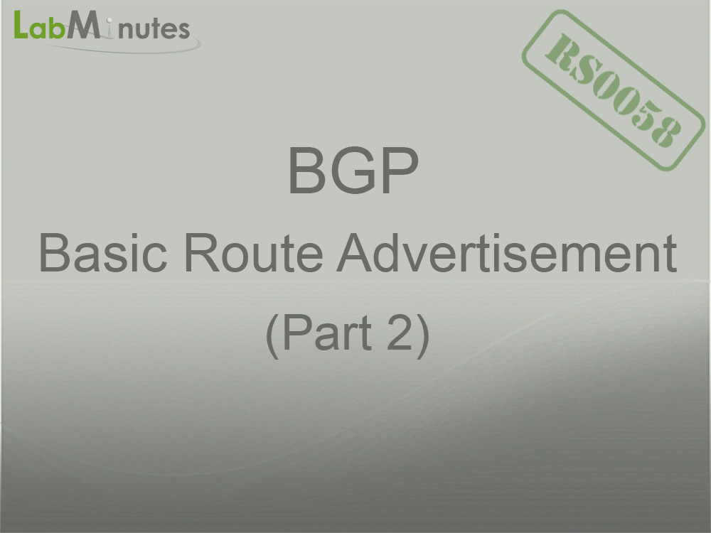 How To Configure Cisco BGP Basic Route Advertisement Part 2 