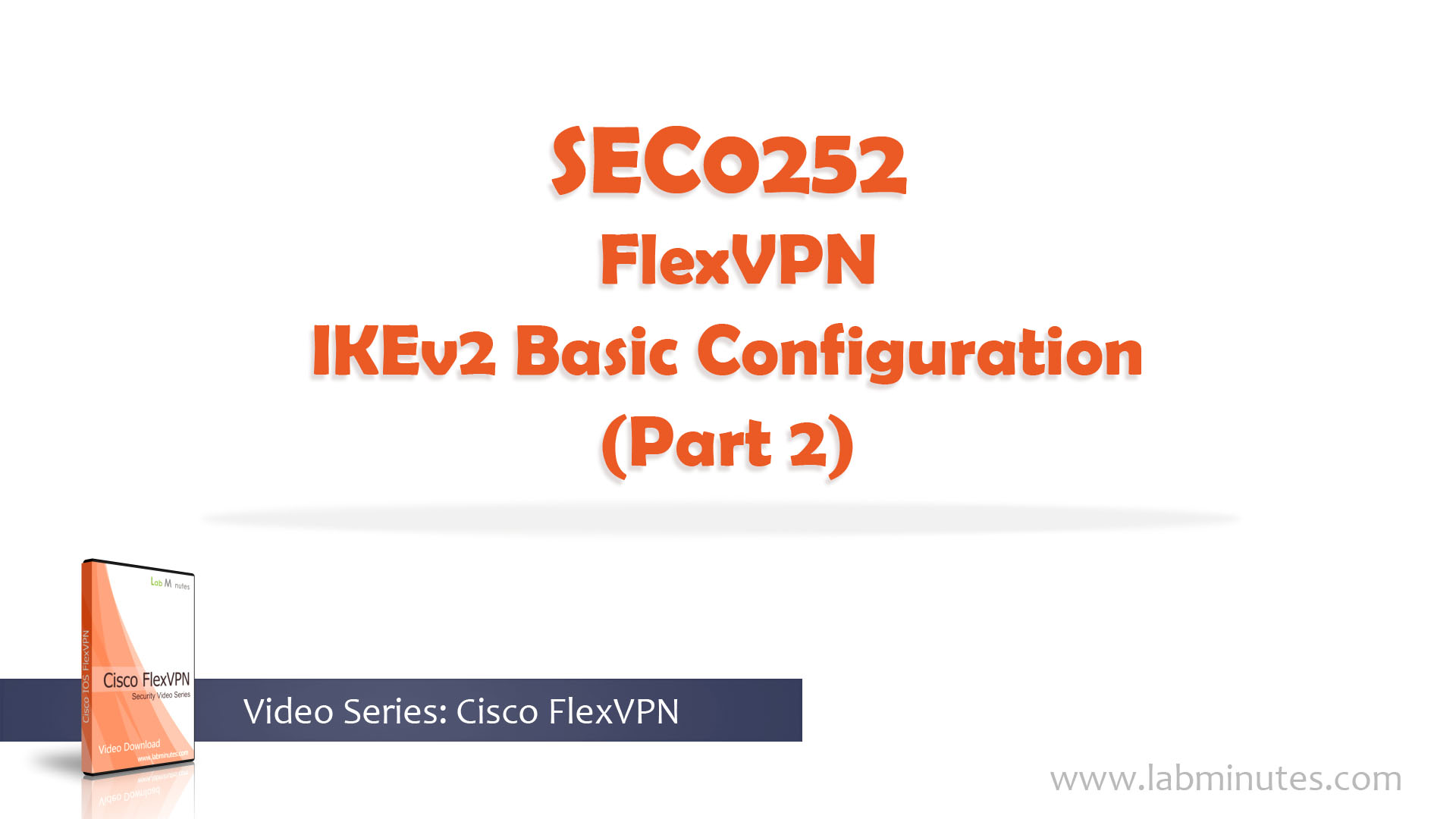 How to Configure FlexVPN IKEv2 Basic Configuration (Part 2)