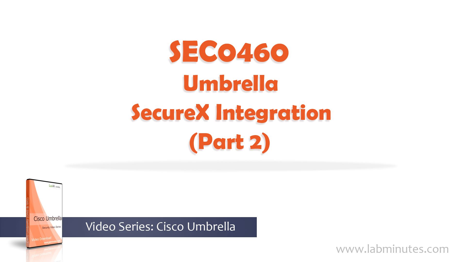 Securex Bus How to Configure Cisco Umbrella SecureX Integration (Part 2)